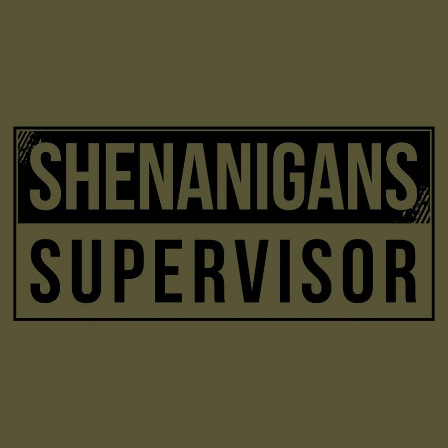 Shenanigans Supervisor T-Shirt - Military Green - Image 3