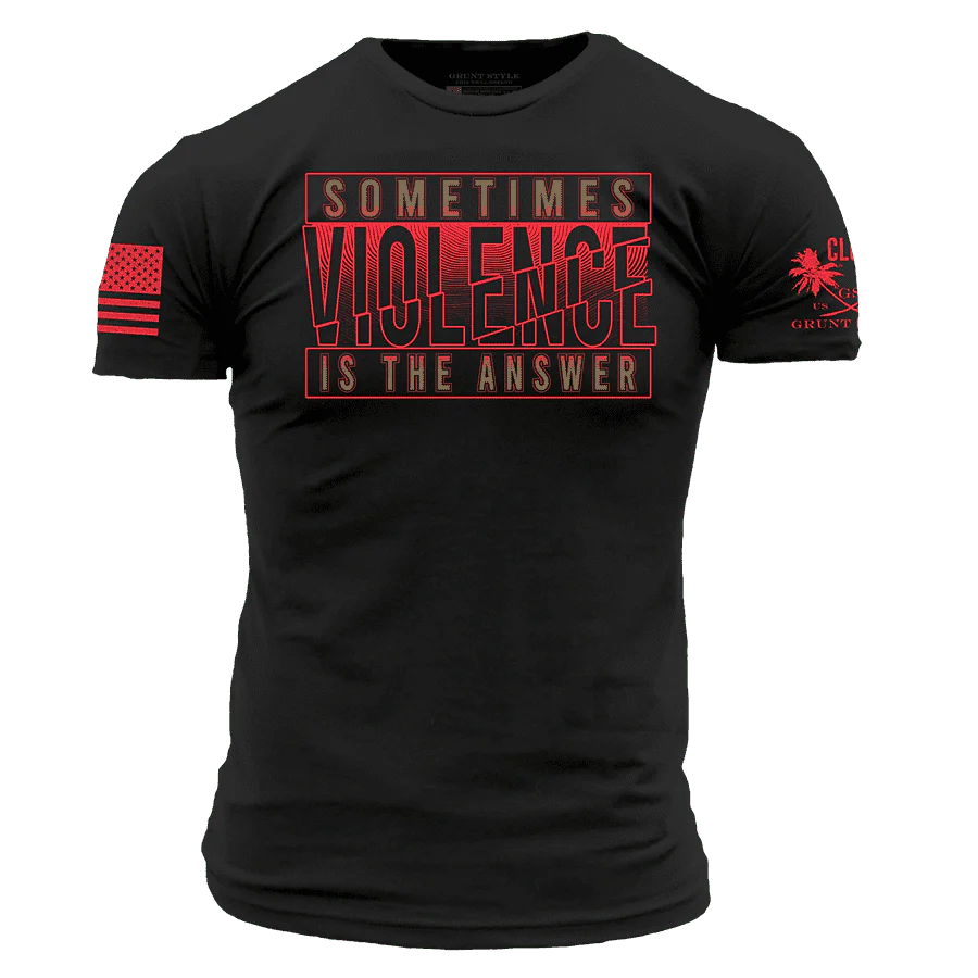 Sometimes Violence Is The Answer T-Shirt - Black
