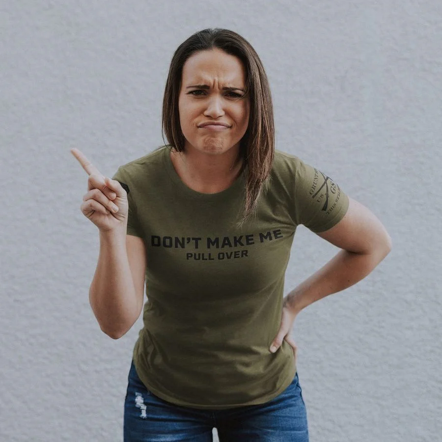 Women's Don't Make Me Pull Over Slim Fit T-Shirt - Military Green - Image 4